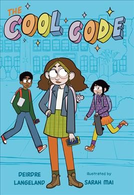 The cool code / Deirdre Langeland ; illustrated by Sarah Mai.