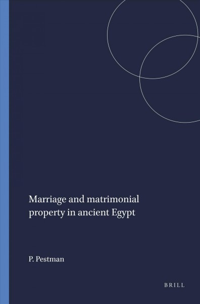 Marriage and Matrimonial Property in Ancient Egypt [electronic resource].