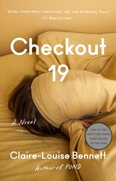 Checkout 19 : a novel / Claire-Louise Bennett.