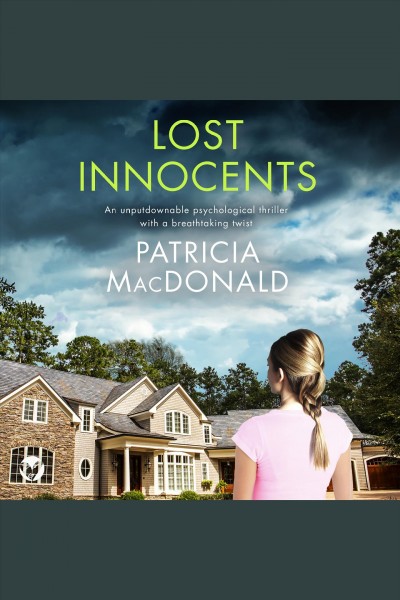 Lost innocents [electronic resource] / Patricia MacDonald.