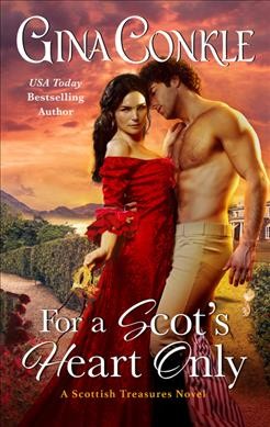 For a Scot's heart only / Gina Conkle.