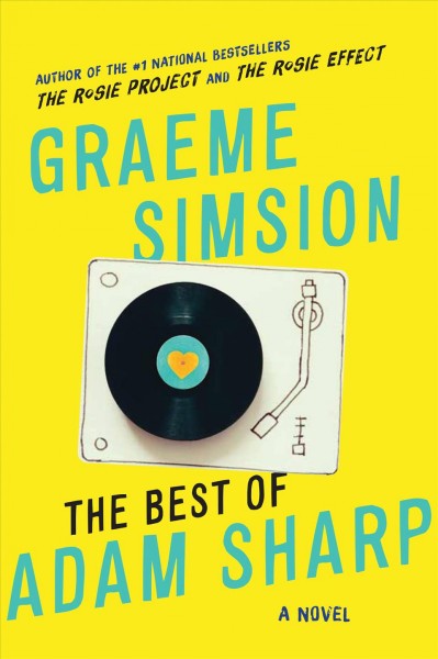 The best of Adam Sharp : a novel / Graeme Simsion.