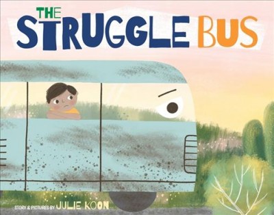The struggle bus / story and pictures by Julie Koon.