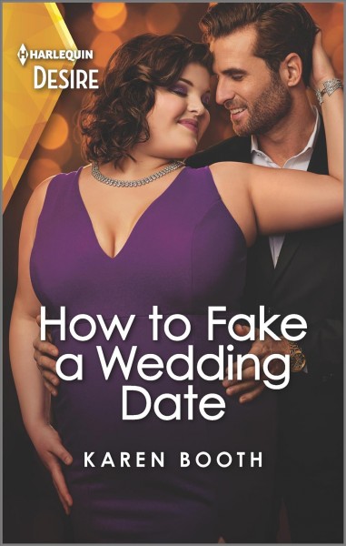 How to fake a wedding date / Karen Booth.