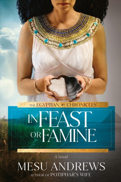 In feast or famine / Mesu Andrews.