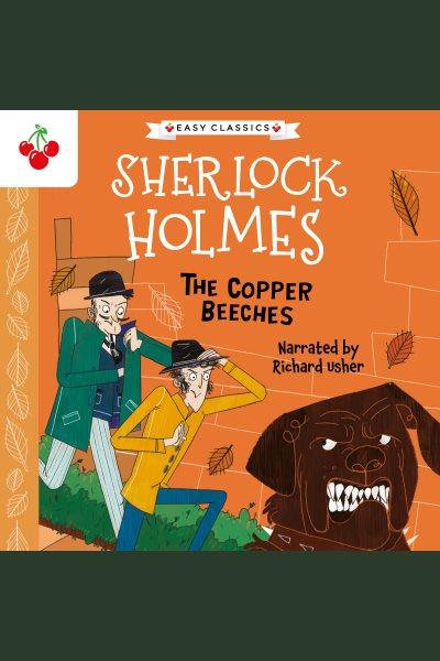The copper beeches / Arthur Conan Doyle ; illustrated by Arianna Bellucci ; adapted by Stephanie Baudet.