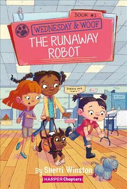 The runaway robot / by Sherri Winston ; illustrated by Gladys Jose.