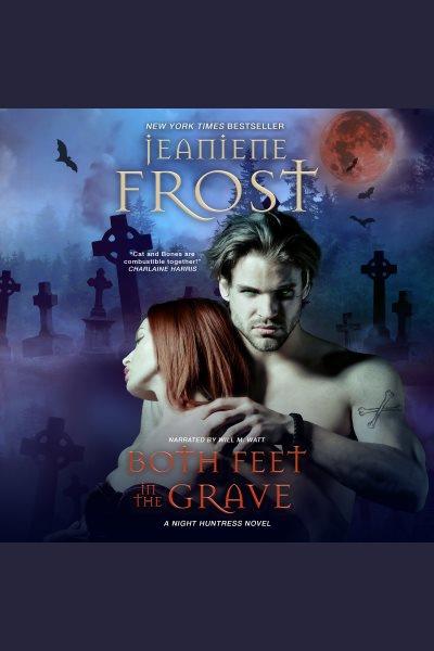 Both Feet in the Grave [electronic resource] / Jeaniene Frost.