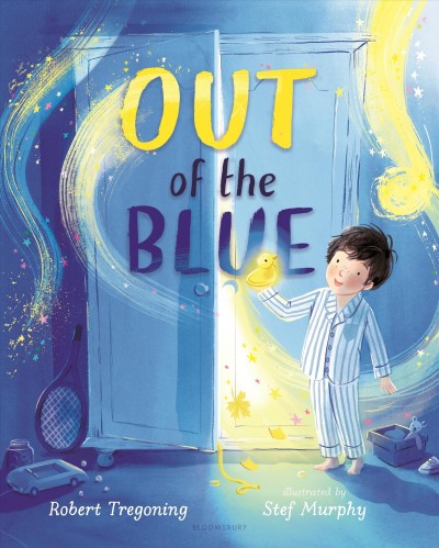 Out of the blue / by Robert Tregoning ; illustrated by Stef Murphy.