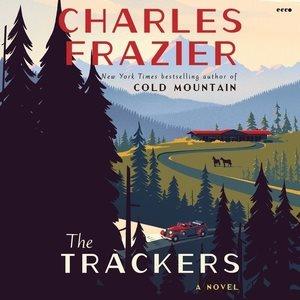 The trackers : a novel / by Charles Frazier.