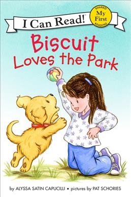 Biscuit loves the park / story by Alyssa Satin Capucilli ; pictures by Pat Schories.