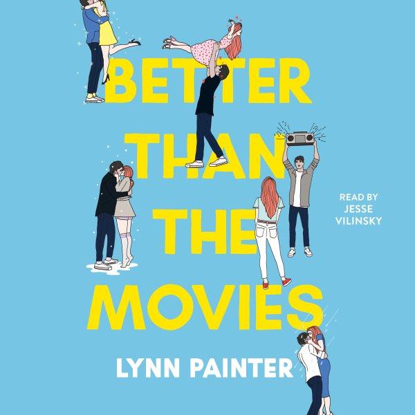 Better than the movies / Lynn Painter.