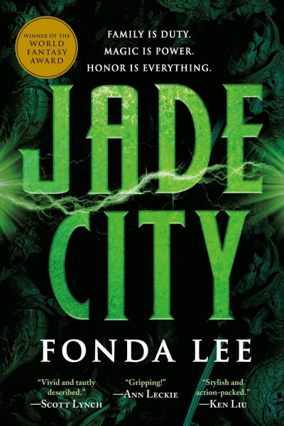 Jade City : Green Bone Saga [electronic resource] / Fonda Lee.