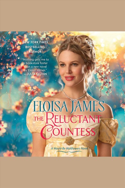The Reluctant Countess : A Would-Be Wallflowers Novel [electronic resource] / Eloisa James.