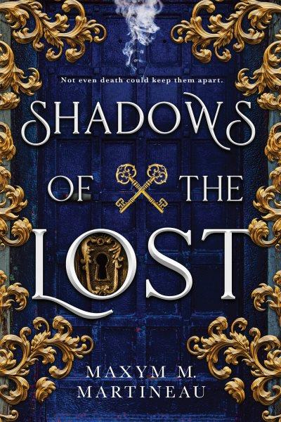Shadows of the Lost : Guild of Night [electronic resource] / Maxym M. Martineau.