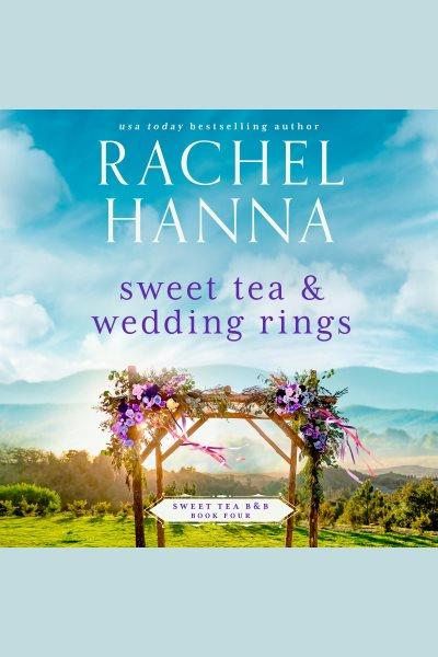 Sweet tea & wedding rings [electronic resource] / Rachel Hanna.