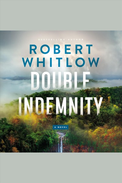 Double Indemnity [electronic resource] / Robert Whitlow.