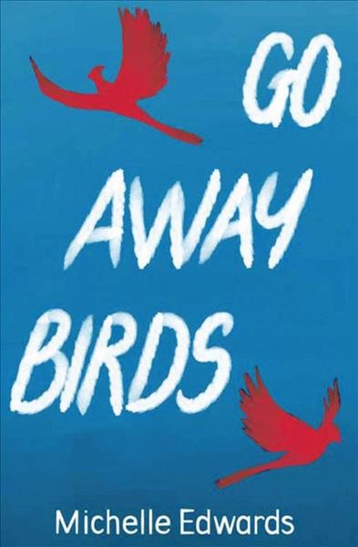 Go away birds / Michelle Edwards.