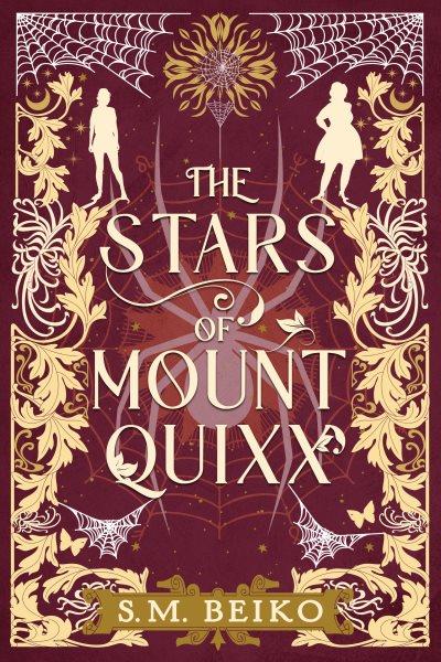 The stars of Mount Quixx / S.M. Beiko.