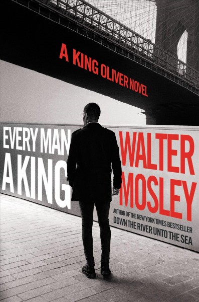 Every man a king / Walter Mosley.