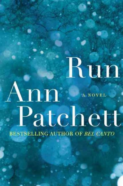 Run [electronic resource] / Patchett, Ann.