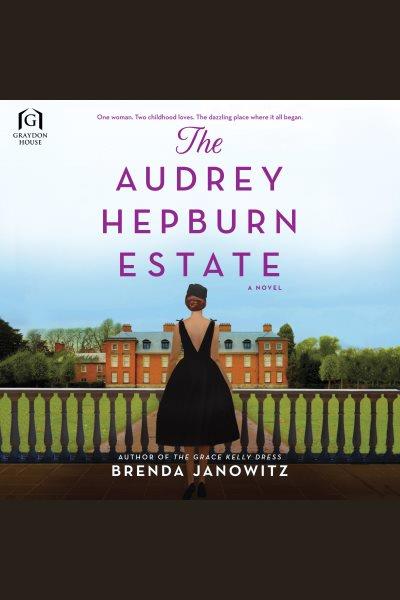 The Audrey Hepburn estate [electronic resource] / Brenda Janowitz.
