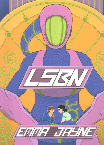LSBN : LSBN [electronic resource] / Sloane Leong and Emma Jayne.