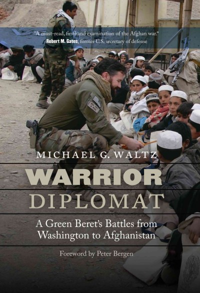 Warrior Diplomat : a Green Beret's Battles from Washington to Afghanistan.