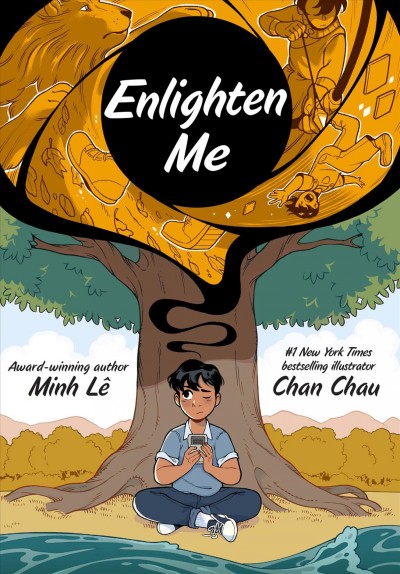 Enlighten me / Minh Lê ; illustrated by Chan Chau.