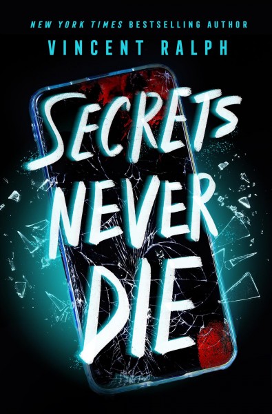 Secrets never die / Vincent Ralph.