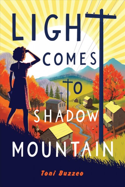 Light comes to Shadow Mountain / Toni Buzzeo.