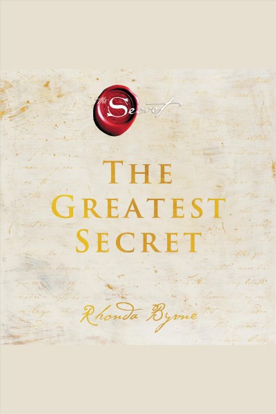 The greatest secret [electronic resource] / Rhonda Byrne.