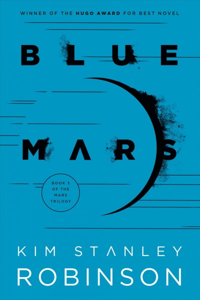 Blue Mars / Kim Stanley Robinson.