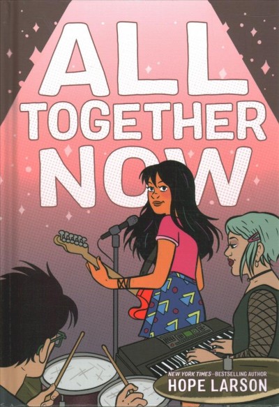 All together now / Hope Larson.