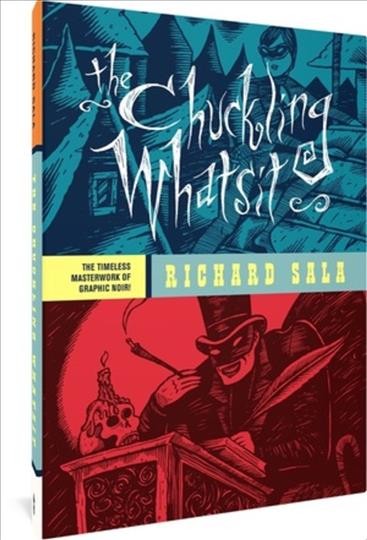 The Chuckling Whatsit : Chuckling Whatsit [electronic resource] / Richard Sala.