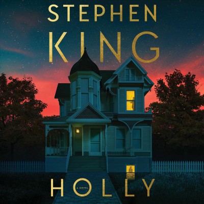 Holly [electronic resource] / Stephen King.