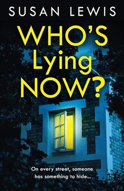 Who's lying now? / Susan Lewis.
