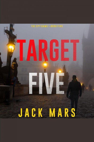 Target Five [electronic resource] / Jack Mars.