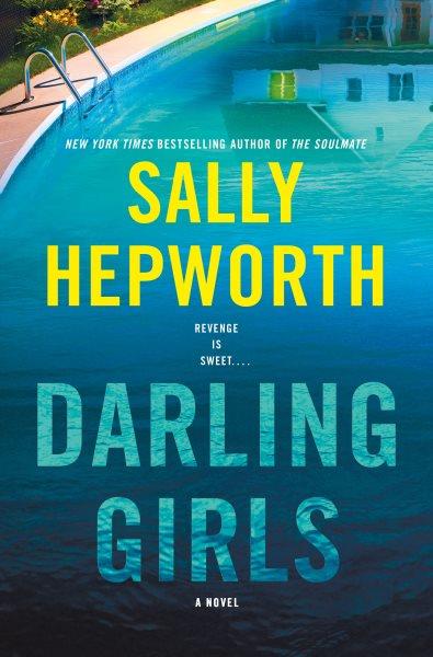Darling girls : a novel / Sally Hepworth.