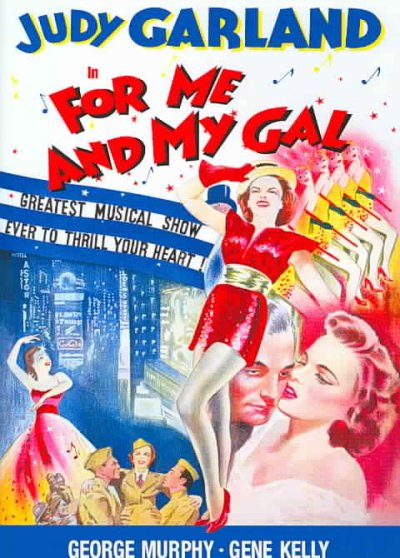 For me and my gal [videorecording] / Metro-Goldwyn-Mayer presents ; screenplay by Richard Sherman, Fred Finklehoffe and Sid Silvers ; produced by Arthur Freed ; directed by Busby Berkeley.