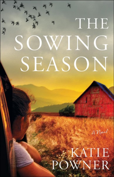The sowing season : a novel / Katie Powner.