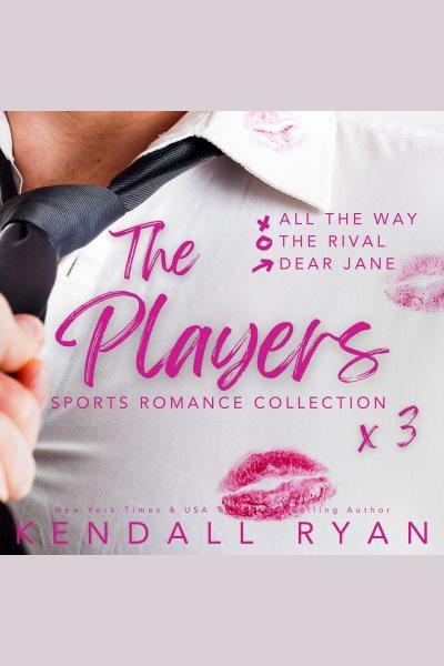 The Players [electronic resource] / Kendall Ryan.