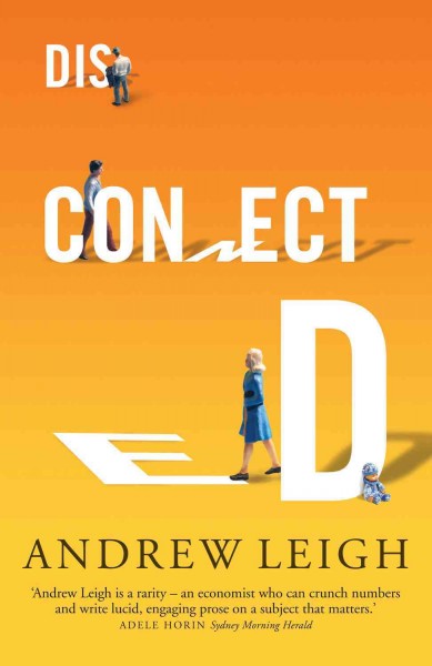 Disconnected / Andrew Leigh.
