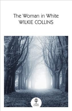 The woman in white / Wilkie Collins ; with an afterword by David Stuart Davis .