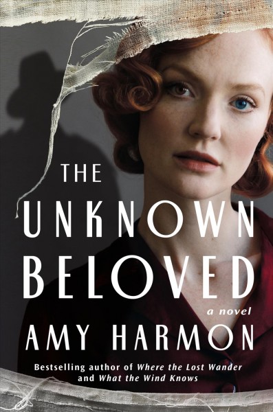 The unknown beloved : a novel / Amy Harmon.