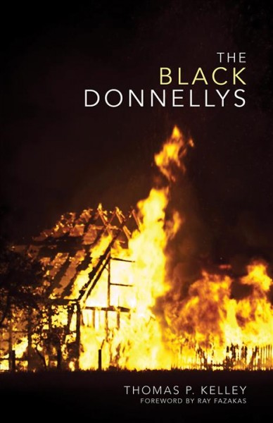 The Black Donnellys / Thomas P. Kelley.