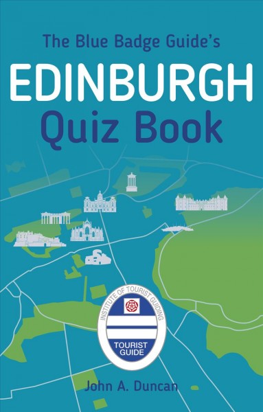 The Blue Badge Guide's Edinburgh Quiz Book.