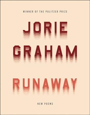 Runaway : new poems / Jorie Graham.