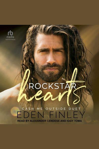 Rockstar Hearts : Cash Me Outside Duet [electronic resource] / Eden Finley.
