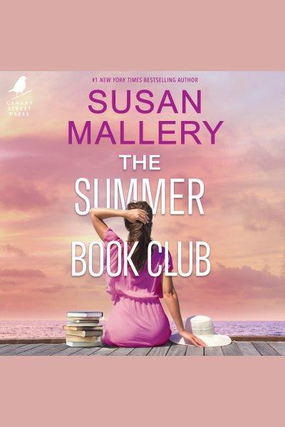 The Summer Book Club [electronic resource] / Susan Mallery.